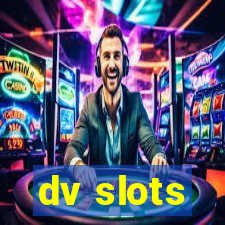 dv slots