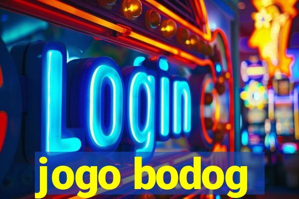 jogo bodog