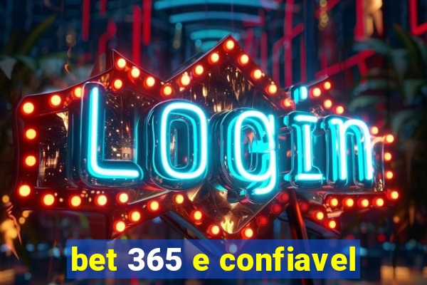 bet 365 e confiavel