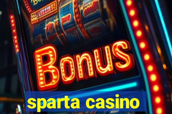 sparta casino