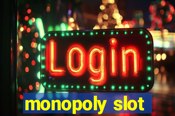 monopoly slot