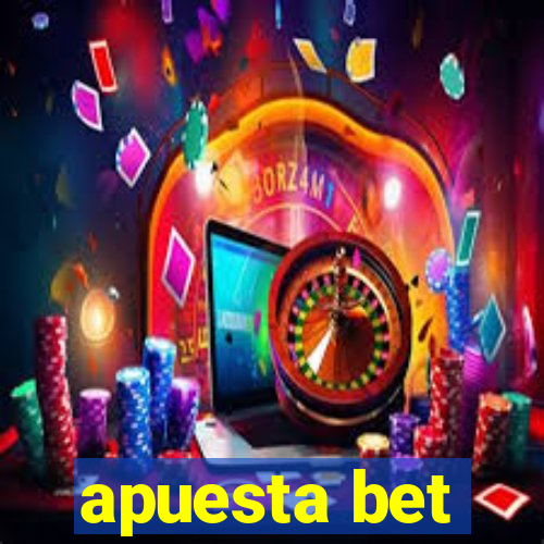 apuesta bet