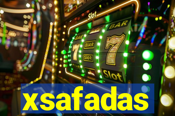 xsafadas