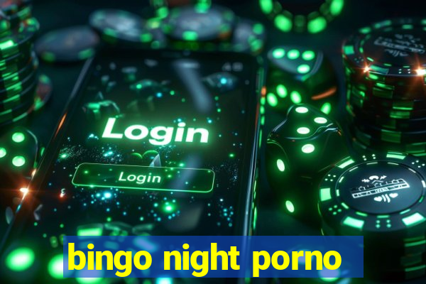 bingo night porno