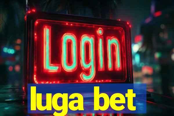 luga bet