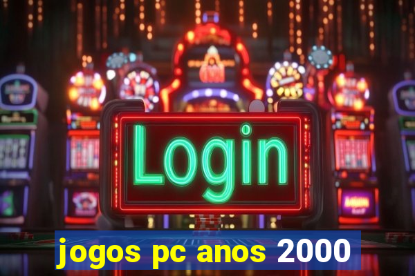 jogos pc anos 2000