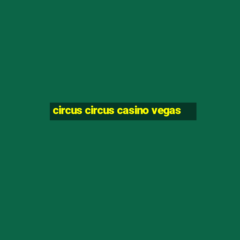 circus circus casino vegas