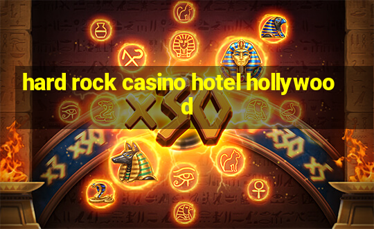 hard rock casino hotel hollywood