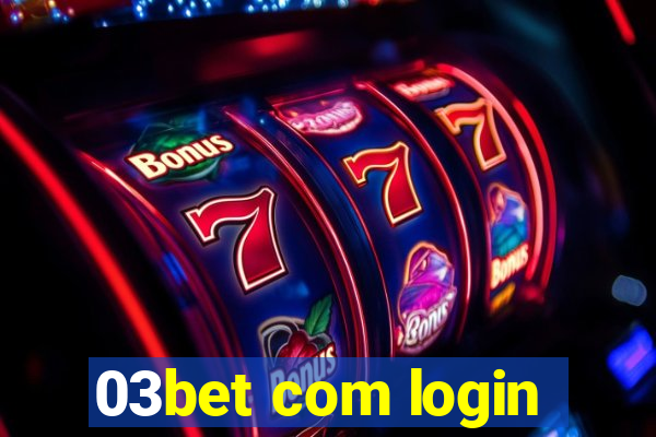 03bet com login