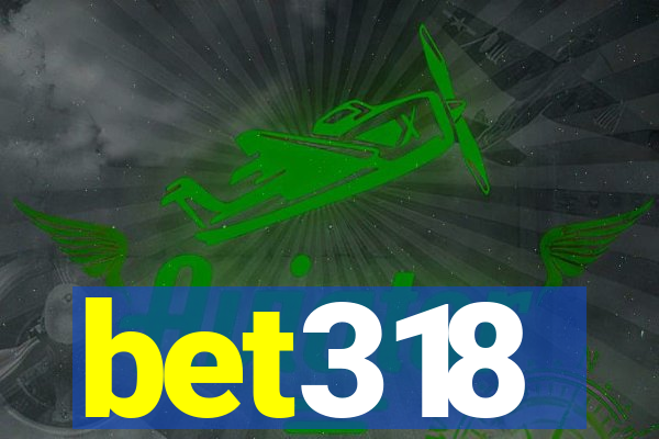 bet318