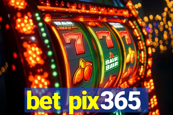 bet pix365