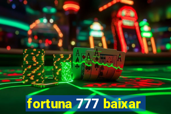 fortuna 777 baixar