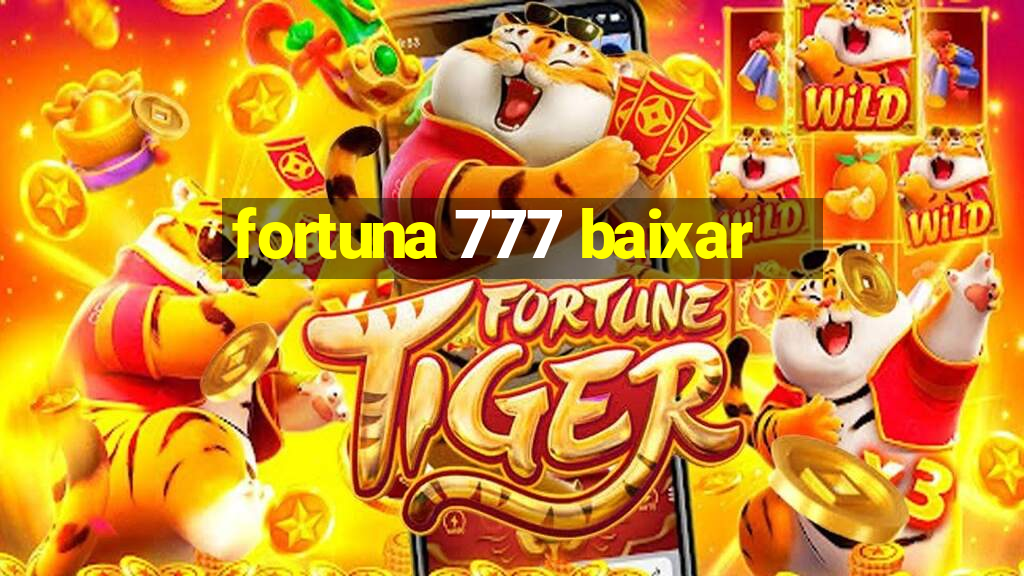 fortuna 777 baixar