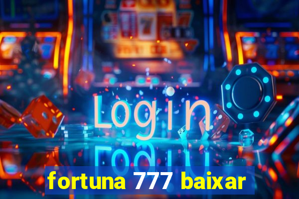 fortuna 777 baixar