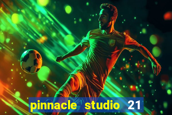 pinnacle studio 21 ultimate download crackeado