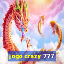 jogo crazy 777