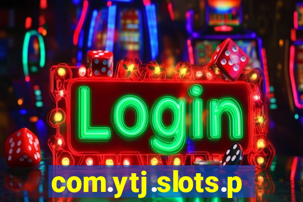 com.ytj.slots.party