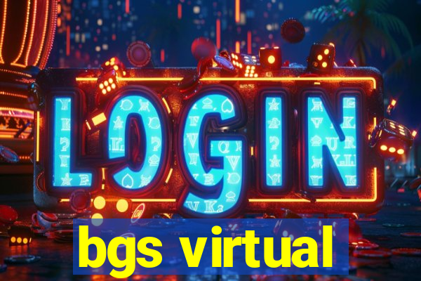 bgs virtual