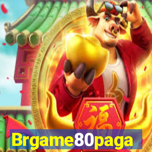 Brgame80paga