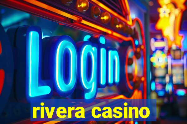 rivera casino