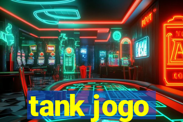 tank jogo