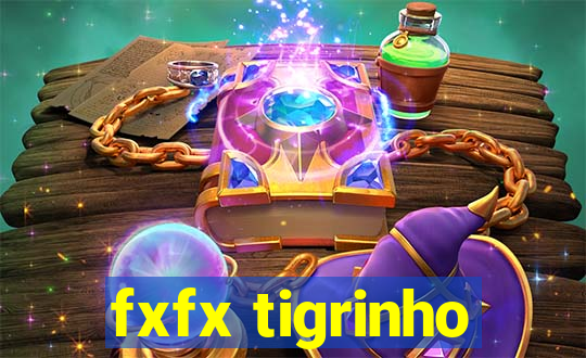 fxfx tigrinho