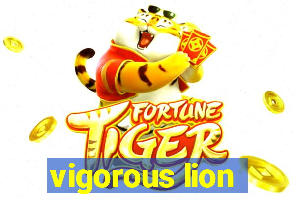 vigorous lion