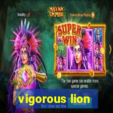 vigorous lion