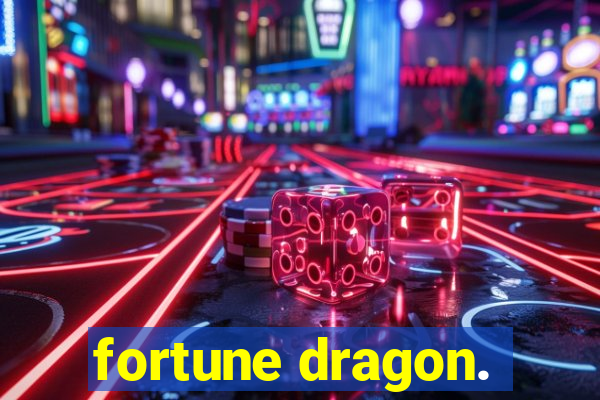 fortune dragon.