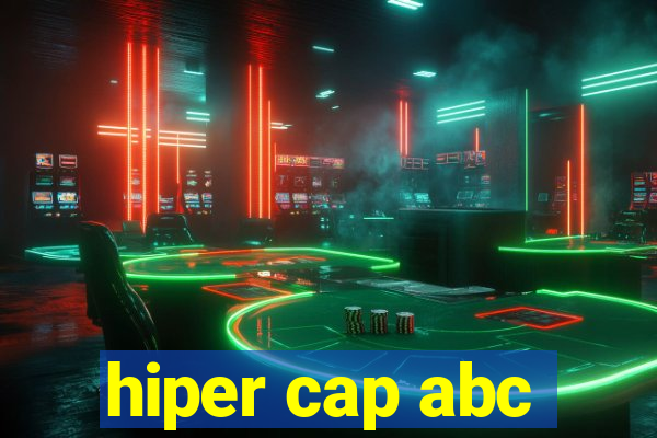 hiper cap abc