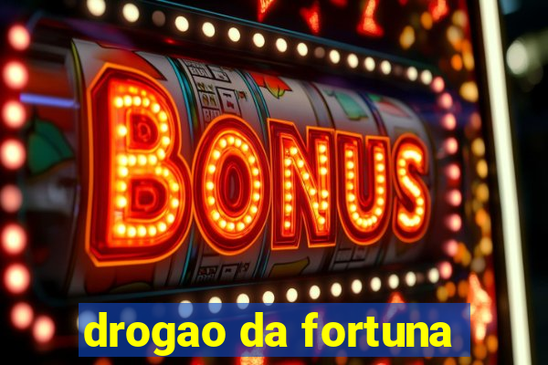 drogao da fortuna