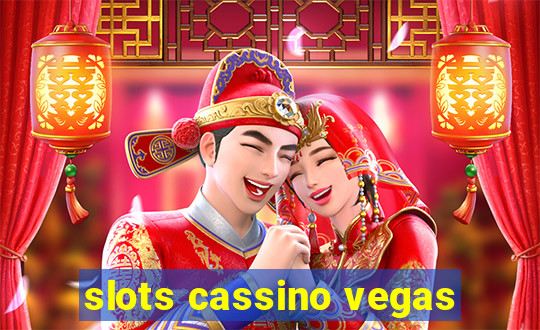 slots cassino vegas