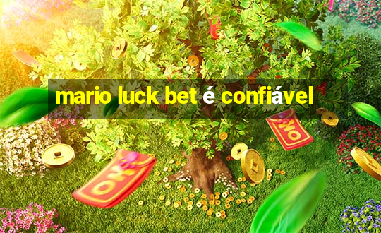 mario luck bet é confiável