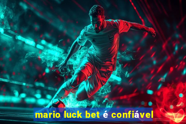 mario luck bet é confiável