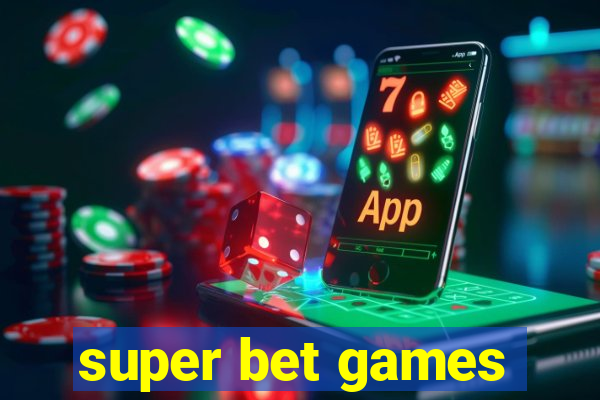 super bet games