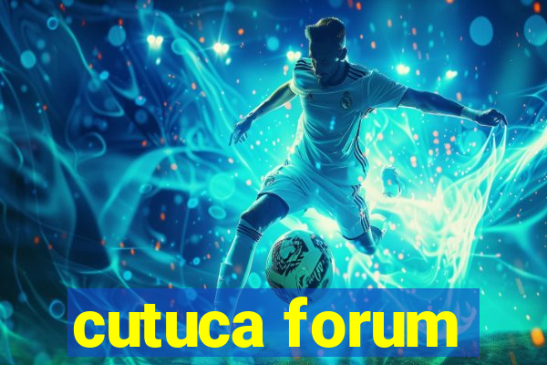 cutuca forum