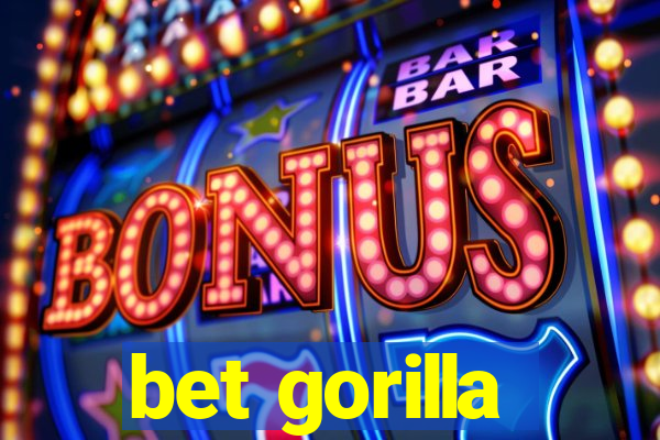 bet gorilla