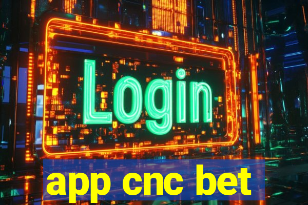 app cnc bet