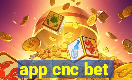 app cnc bet