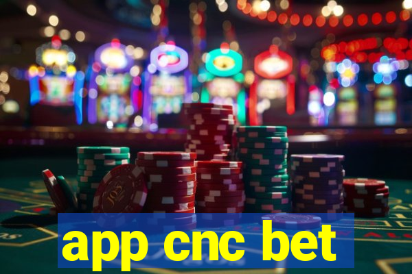 app cnc bet