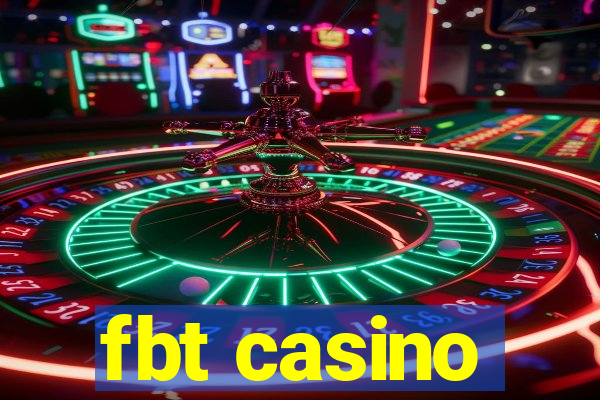 fbt casino