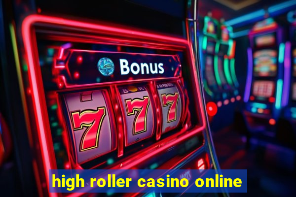 high roller casino online