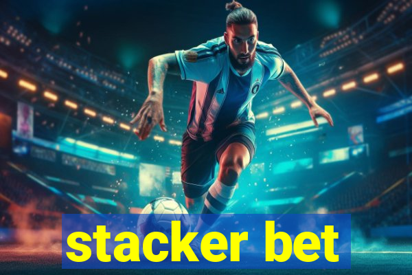 stacker bet