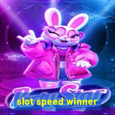 slot speed winner