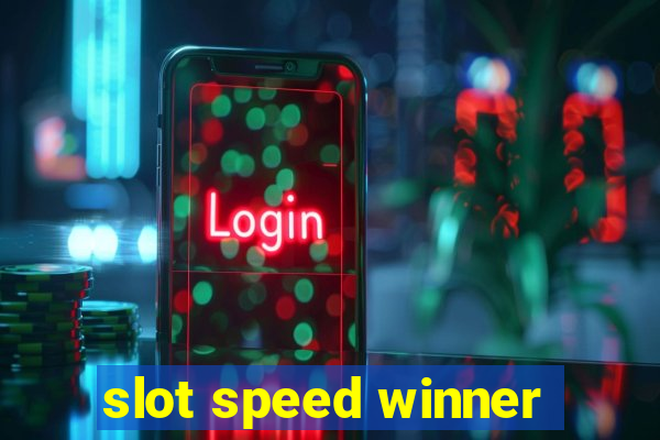 slot speed winner