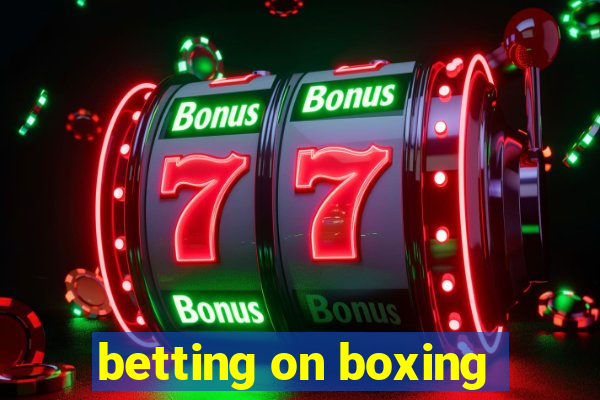 betting on boxing