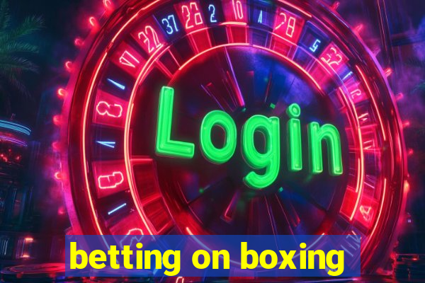 betting on boxing