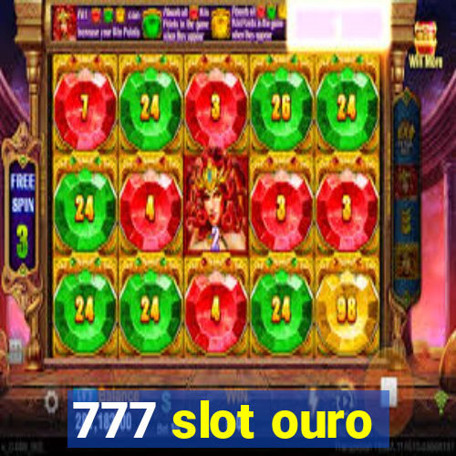 777 slot ouro