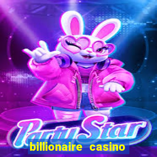 billionaire casino slot games