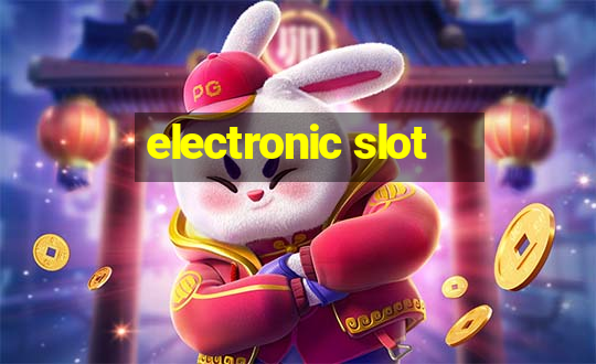 electronic slot